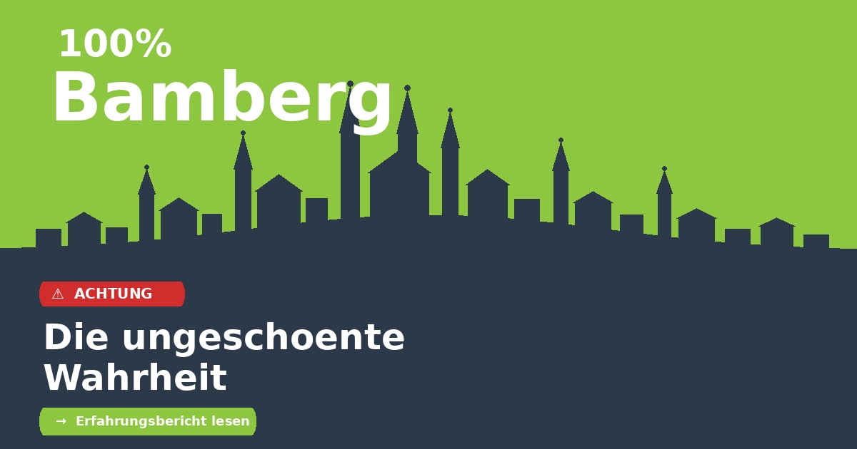 100% Bamberg – Die ungeschönte Wahrheit 100 Prozent Bamberg Bewertung Achtung